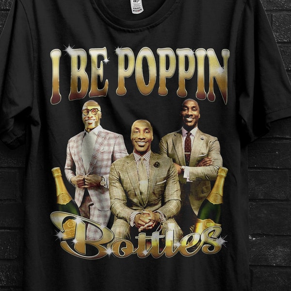 I Be Poppin Bottles Shirt - Etsy