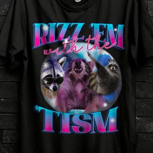 Rizz Em With The Tism Funny Meme Shirt For Man,Vintage Possum Bootleg Shirt,Autism Awareness,Retro Raccoon Meme Tee,Offensive Merch Trend