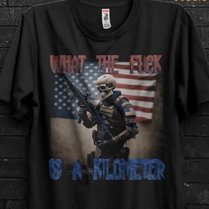 Wtf Is a Kilometer Shirt Meme TF2 Man,What Is a Kilometer Cringy Shirts,Team Fortress 2 George Washington Skeleton Tee,Innappropriate Shirt