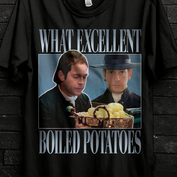 Boiled Potatoes Funny Meme T-Shirt,Pride and Prejudice Tee,Fitzwilliam Darcy Shirt,Elizabeth Bennet Ring Dress,Jane Austen Hoody,Bennet Doll