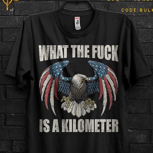 Wtf Is a Kilometer Shirt Meme Team Fortress 2 Man,What Is a Kilometer Cringy Shirts,Innappropriate Shirt,TF2 George Washington Unethical Tee