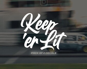 KEEP ER LIT Decals (Pack of 2)