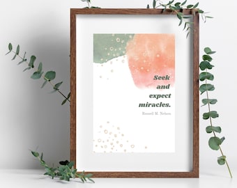 Watercolor wall decor, digital download, Seek and Expect Miracles quote, Russell M. Nelson quote, General Conference April 2022