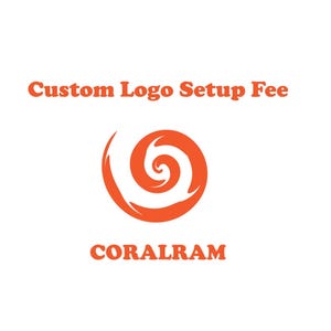 May include: White background with orange text and logo. The text reads "Custom Logo Setup Fee" above a spiral logo and the word "CORALRAM" below the logo. The logo is a stylized spiral.