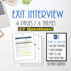 May include: A white background with the words "EXIT INTERVIEW" in blue. The image includes a stack of papers, a laptop, and the text "4 PAGES / 4 THEMES" and "27 Questions!". A black framed graphic reads "INSTANT DOWNLOAD".