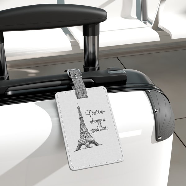 Paris is always a good idea luggage tag