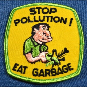 Original 70s Vintage STOP POLLUTION Eat Garbage 3&quot; Patch ECO Green Funny Environment