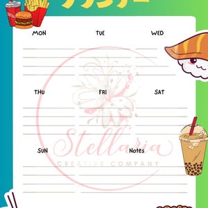 May include: A weekly planner with a green and blue background. The planner has a cute cartoon burger, fries, and a drink at the top. The days of the week are listed across the top: Mon, Tue, Wed, Thu, Fri, Sat, Sun. There are lines for writing in each day. The planner also has cute cartoon food illustrations on the sides.