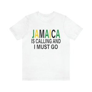 Jamaica is Calling T shirt, Jamaica shirt, Funny Jamaica gift, Jamaica T shirt
