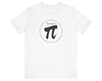 Pi Day Shirt Irrational