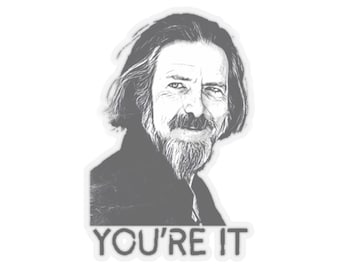 Alan Watts - YOU'RE IT - Stickers
