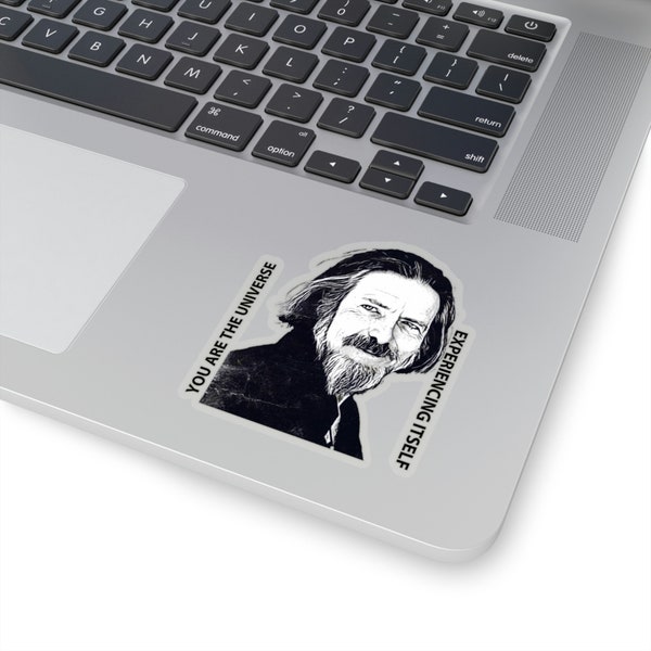 Alan Watts You Are the Universe Sticker, Alan Watts, Enlightenment Sticker, Zen Sticker, Tao Sticker, Buddha Sticker, Philosophy Sticker