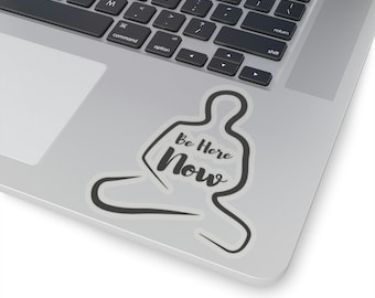 Be Here Now Black Sticker
