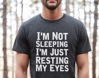 Resting my eyes Shirt, Father's Day Shirt, Father's Day Gift, Dad Shirt, Funny Dad Tee, Gift for Dad, Tired Dad Shirt, Hilarious Dad Tee