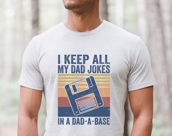 Dad Jokes T-Shirt, Father's Day Shirt, Dad Jokes Tee, Dad's got Jokes Shirt, Gift for Dad, Dad Jokes in a Dad-a-base shirt, Funny Dad Shirt