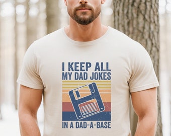 Dad Jokes T-Shirt, Father's Day Shirt, Dad Jokes Tee, Dad's got Jokes Shirt, Gift for Dad, Dad Jokes in a Dad-a-base shirt, Funny Dad Shirt