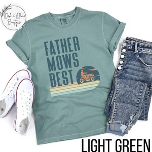 Father Mows Best Shirt, Funny Lawn Mowing Dad Shirt, Comfort Colors Father’s Day Gift Idea, Dad Joke T-Shirt, Gift for Dad, Yard Work Humor