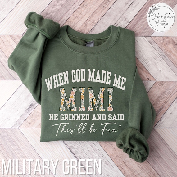 Religious Mimi Sweatshirt, Funny Christian Mimi Pullover, Gift for Grandma, When God Made Me Shirt