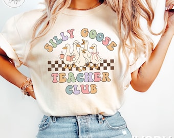 Silly Goose Teacher Shirt, Comfort Colors® Funny Goose Tee, Back to School, Teacher Gift, Club Shirt, Cute Animal Tee, Vintage Trendy Shirt