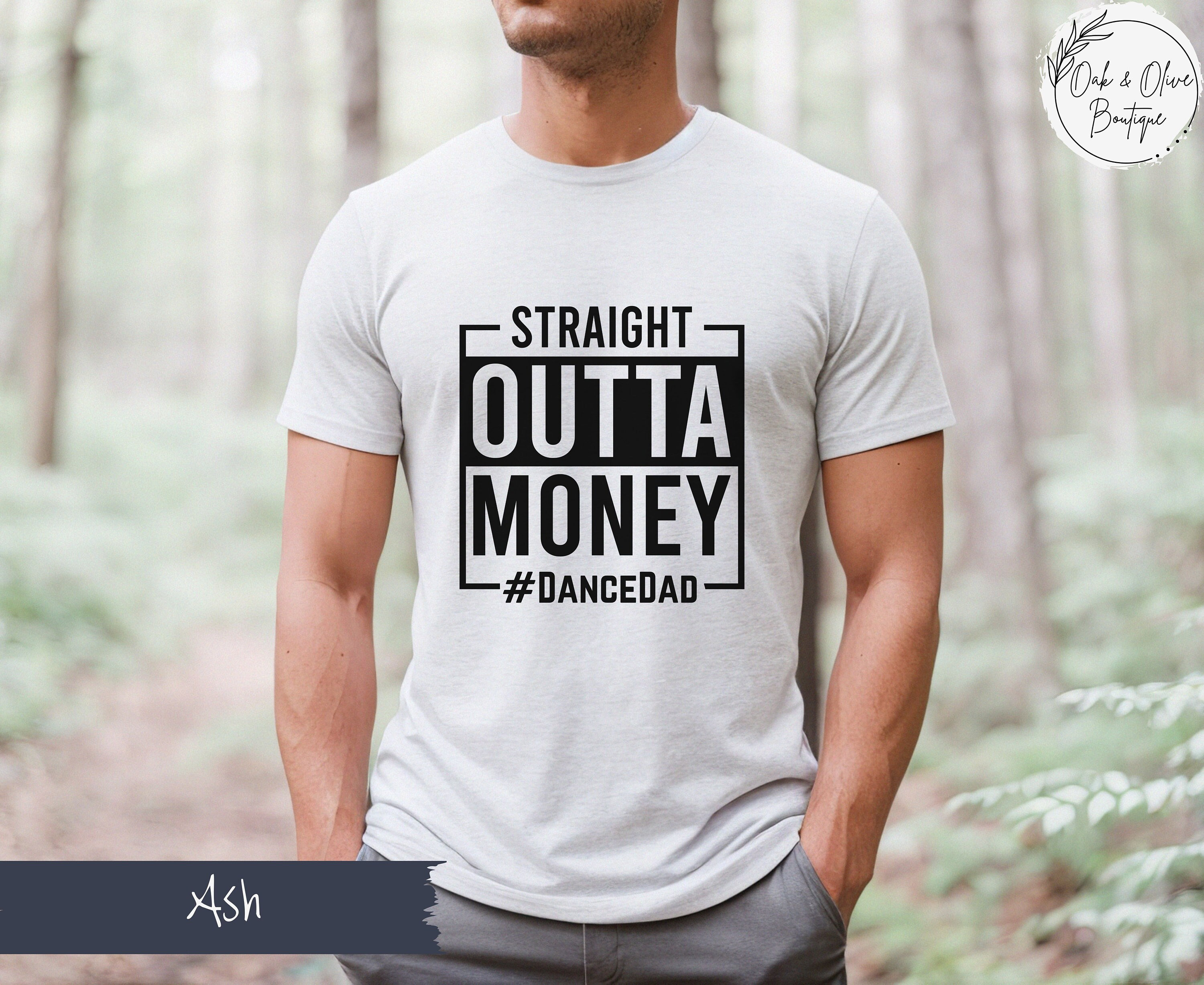Dance Dad Straight Outta Money T-Shirt Dance Dad Straight Outta Money T-Shirt