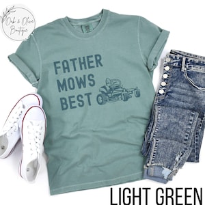 Father Mows Best Shirt, Funny Lawn Mowing Dad Shirt, Comfort Colors Father’s Day Gift Idea, Dad Joke T-Shirt, Gift for Dad, Yard Work Humor