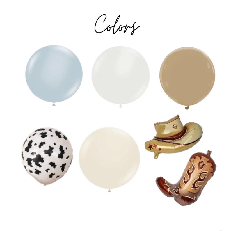 May include: A collection of balloons featuring the text Colors at the top. The set includes round balloons in light blue, white, tan, cow print, and cream, alongside two foil balloons shaped like a tan cowboy hat and a brown cowboy boot.