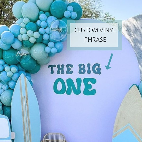 The BIG one Custom Vinyl Phrase, Surfs up theme decal sticker, Vinyl transfer, First birthday, baby showers.