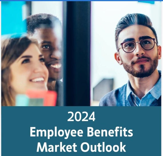 2024 Employee Benefits Market Outlook Healthcare Cost labor trends compliance leave mandates Work overtime rules paid leave challenges