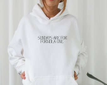 Sundays are for F1 Hoodie Formula One Sweatshirt Formula One Gift F1 Gift Racing Inspired Shirt Grand Prix Clothing Aesthetic Racing Hoodie