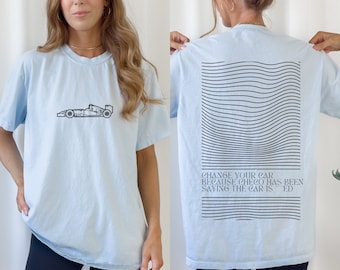 Comfort Color Toto Wolff You Change Your Car Tshirt Formula One Tee F1 Gift Racing Inspired Shirt Aesthetic Racing Clothing
