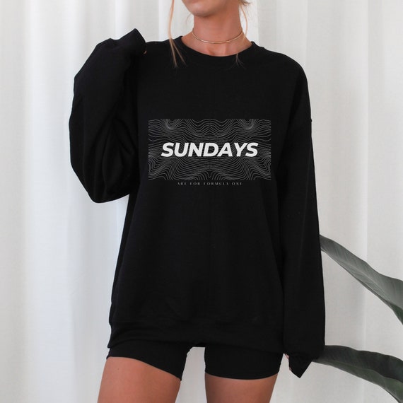Sundays Are for F1 Sweatshirt Formula One Shirt F1 Gift Racing