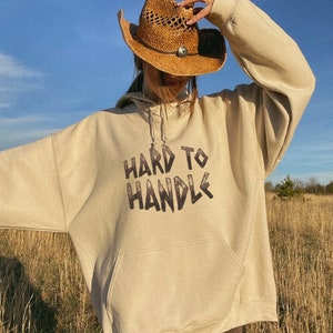 Hard To Handle Western Graphic Hoodie, Sassy Saying Sweatshirt, Country Style Gifts For Her