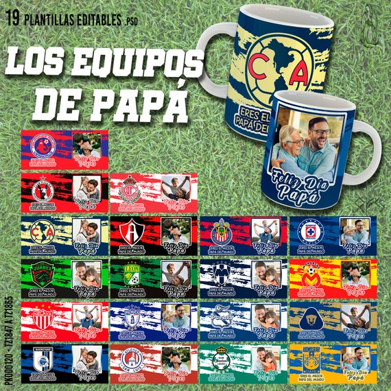 20 Plantillas Editables para Sublimar Tazas del Dia del Padre, Diseños de los Equipos de Futbol Mexicano. Se incluyen Mockups y Fuentes.