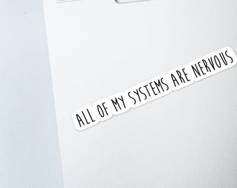 Alle meine Systeme sind nervöse Aufkleber - Selbstfürsorge-Aufkleber - Motivationsaufkleber - Aufkleber für psychische Gesundheit - Geschenke für Sie