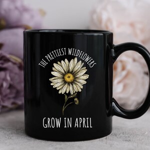 April Birthday Gifts for Women Birth Month Flower Mug Birth Flower Gift Daisy April  Birthday Gift Cottage Core Floral Coffee Mug