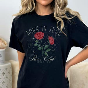 Birth Flower June Birthday Gifts For Her, Birth Month Flower Shirt Gift For Women, Birth Flower Sweatshirt, Rose name, Best Friend Gift Tee