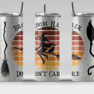 Balai Hair Don’t Care Halloween/Fall Tumbler With Straw - Personnalisation GRATUITE - Cadeau - Tasse - Sublimation - Mignon - Drôle - Effrayant - Effrayant -