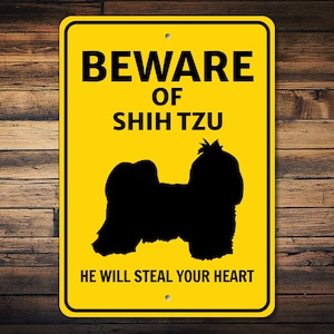 Beware of Shih Tzu Dog Sign, Dog Breed Sign, Shih Tzu  Gift, Dog Warning Sign, Shih Tzu Decor, Shih Tzu Lover, Dog Metal Sign