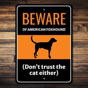 Beware Of American Foxhound, Dog Warning Sign, Beware Dog Sign, Dog Humor Sign, Dog Owner Gift, Funny Home Decor, Foxhound Gift, Metal Sign