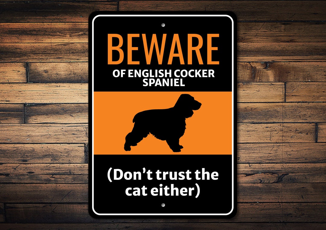 English Cocker Spaniel Sign, Beware Dog Sign, Cocker Dog Gift, Funny ...