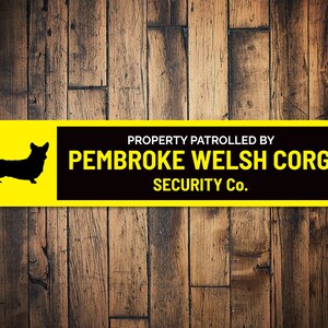 Pembroke Welsh Corgi Sign, Property Dog Sign, Patrol Dog Sign, Dog Gate Sign, Dog Security Sign, Corgi Gift, Dog Breed Sign - Dog Metal Sign