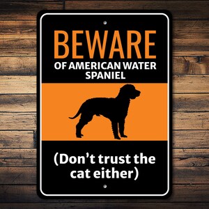 Beware of American Water Spaniel Sign, Beware Dog Sign, Water Spaniel Gift, Dog Owner Gift, Dog Humor Sign, Funny Home Decor, Dog Metal Sign