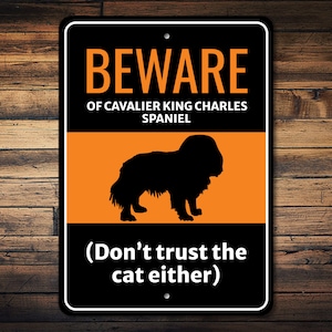 Cavalier King Charles Spaniel Sign, Beware Dog Sign, Charles Spaniel Gift, Dog Humor Sign, Spaniel Decor, Dog Owner Gift, Dog Metal Sign