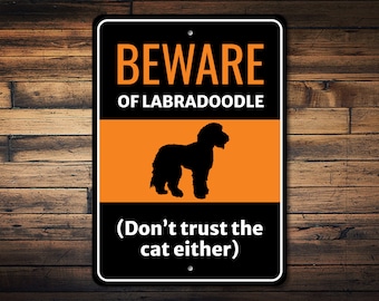 Labradoodle Sign, Beware Dog Sign, Funny Pet Sign, Labradoodle Gift, Labradoodle Decor, Dog Breed Sign, Dog Humor Sign - Dog Metal Sign