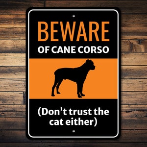 Beware of Cane Corso Sign, Dog Breed Sign, Cane Corso Gift, Dog Owner Gift, Cane Corso Decor, Dog Humor Sign, Dog Metal Sign