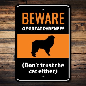 Beware of Great Pyrenees Sign, Great Pyrenees Gift, Great Pyrenees Decor, Dog Breed Sign, Funny Pet Sign, Dog Humor Sign - Dog Metal Sign