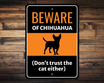 Beware of Chihuahua Sign, Dog Breed Sign, Chihuahua Gift, Dog Humor Sign, Chihuahua Wall Decor, Dog Owner Gift, Dog Metal Sign