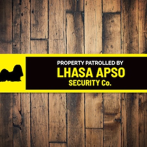 Lhasa Apso Sign, Dog Security Sign, Patrol Dog Sign, Dog Breed Sign, Dog Lover Gift, Lhasa Apso Gift, Dog Home Decor, Dog Metal Sign