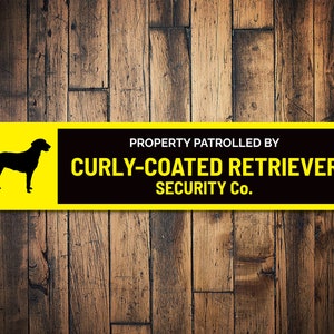 Curly-Coated Retriever, Dog Security Sign, Dog Patrol Sign, Dog Fence Sign, Dog Lover Gift, Curly Gift, Home Security Decor, Dog Metal Sign