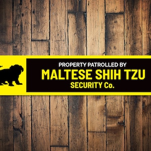 Maltese Shih Tzu Sign, Dog Security Sign, Patrol Dog Sign, Dog Breed Sign, Dog Lover Gift, Shih Tzu Gift, Shih Tzu Decor, Dog Metal Sign